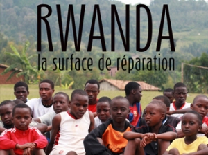 « Rwanda, la surface de réparation », vu par ‘Sport & films’